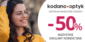 Wszystkie okulary korekcyjne (oprawki + soczewki okularowe) 50% taniej w KODANO Optyk!