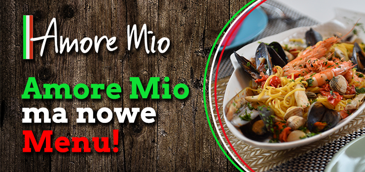 Nowe dania w Restauracji Amore Mio!