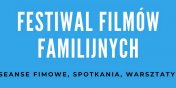 Festiwal Filmw Familijnych w wiatowidzie - wygraj bilety