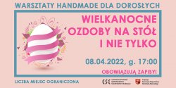 "Wielkanocne ozdoby na st i nie tylko” - warsztaty w wiatowidzie