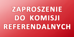 Zaproszenie zwolennikw Referendum do udziau w komisjach. Pobierz list