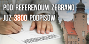 W trzy tygodnie zebrano 3800 podpisw za zorganizowaniem referendum