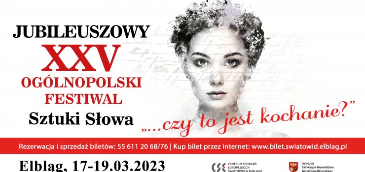 Weź udział w jubileuszowym XXV Ogólnopolskim Festiwalu Sztuki Słowa „...czy to jest kochanie?"