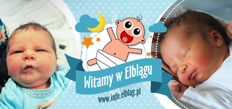 Witamy w Elblągu: Leona, Igora, Gabrielę, Marię,Tymona, Alicję, Jagodę i Jana