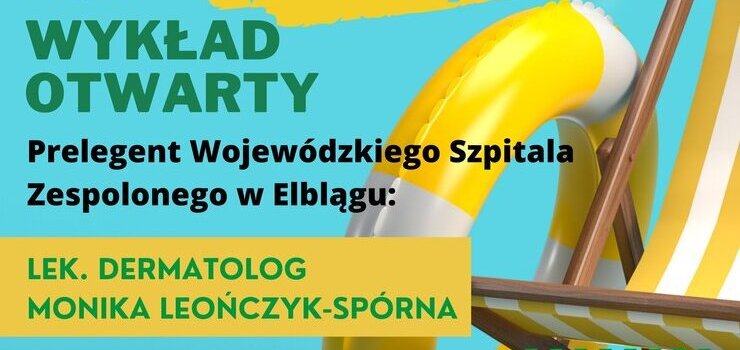 Wykad otwarty w AMiSNS "Czy zdrowa opalenizna istnieje? Obalamy mity. Porozmawiajmy o faktach."