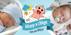 Witamy w Elblgu: Emila, Gracjana, Krzysztofa, Jadwig, Milen, Mi i Wiktora