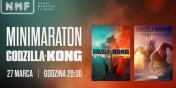 NMF: Minimaraton Godzilla i Kong - 27 marca 2024 w Multikinie