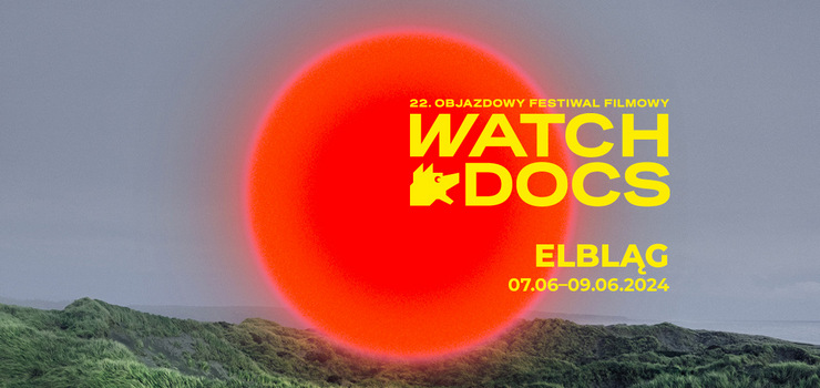 22. Objazdowy Festiwal Filmowy WATCH DOCS. Prawa Czowieka w Filmie