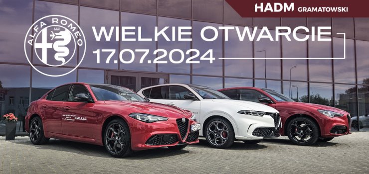 Wielkie Otwarcie Salonu Alfa Romeo HADM Gramatowski - Ju 17 Lipca!