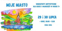 Warsztaty malarskie  „Moje miasto"