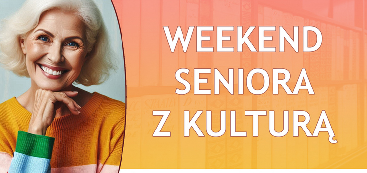 Weekend seniora z kultur w Bibliotece Elblskiej