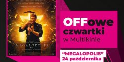 „Megalopolis” podczas OFFowych czwartkw w Multikinie