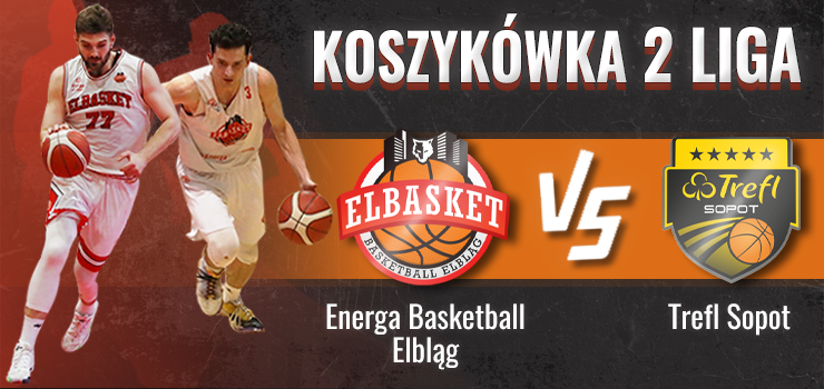 Dzi koszykarze Energi podejmuj Trefl Sopot