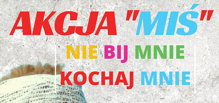 Akcja MI „Nie bij mnie - kochaj mnie!" w Elblgu ju jutro!