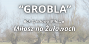 Miosz na uawach. Projekt "Grobla" przybliy epizod z biografii poety