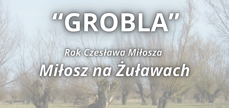 Miosz na uawach. Projekt "Grobla" przybliy epizod z biografii poety