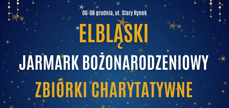 Elblski Jarmark Boonarodzeniowy – otwieramy serca