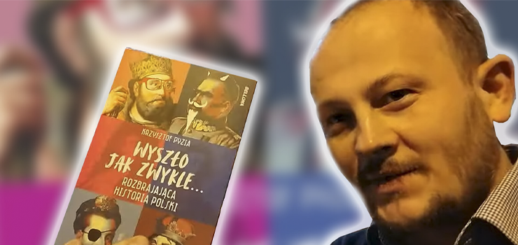 Klub Ksiki Historycznej: „Wyszo jak zwykle... Rozbrajajca historia Polski”