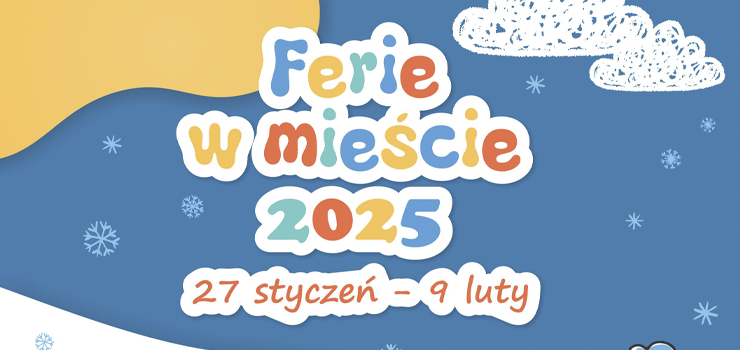 Ferie w miecie – skorzystaj z otwartych zaj!