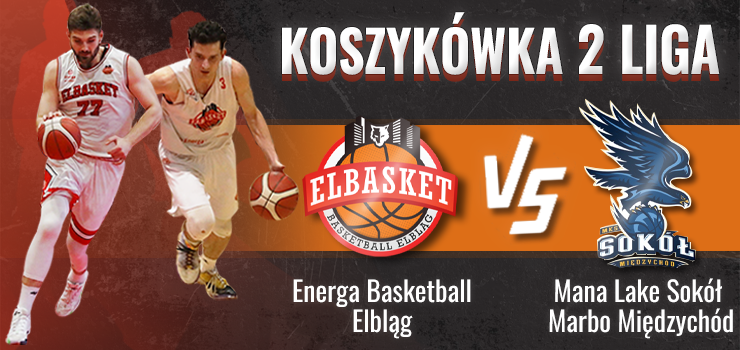 Zapraszamy na koszykarski HIT. Elbasket w sobot podejmuje lidera drugiej ligi