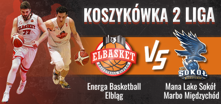 Zapraszamy na koszykarski HIT. Elbasket w sobotę podejmuje lidera drugiej ligi