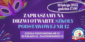 Zaproszenie na Drzwi Otwarte Szkoy Podstawowej nr 12! 