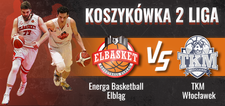 Marzenia o play-offach. Elbasket kontra Wocawek