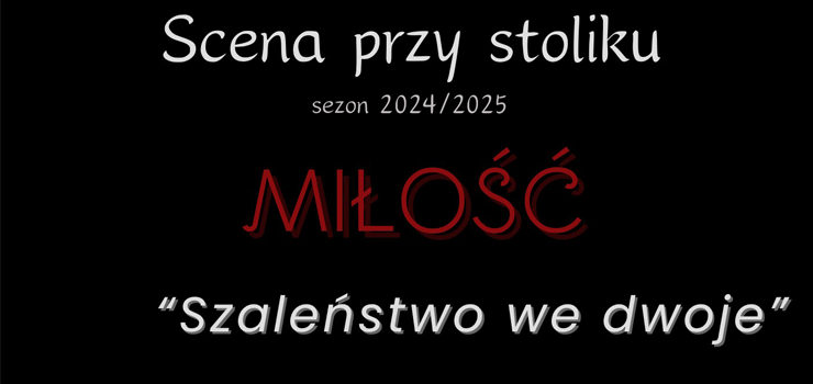 Scena przy stoliku „Szalestwo we dwoje”