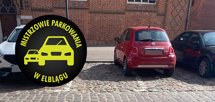 Mistrzowie Parkowania w Elblągu (część 387)