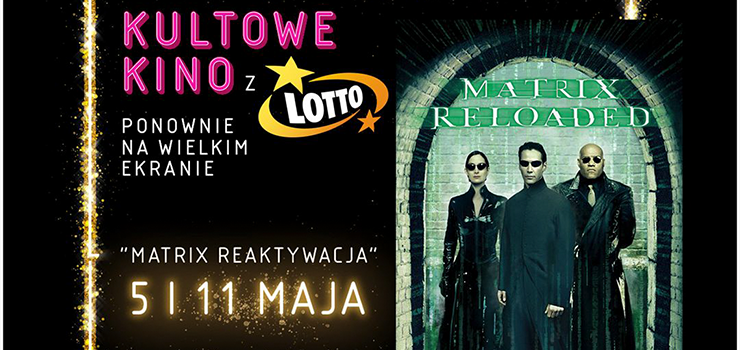 „Matrix Reaktywacja” i „Matrixa Rewolucja” w Multikinie!