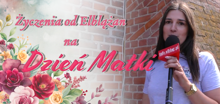 Życzenia od Elblążan z okazji dnia mamy - zobacz film