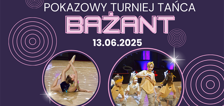 Poznaj program Pokazowego Turnieju Tańca BAŻANT