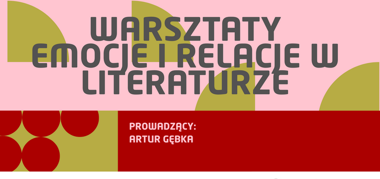 Emocje i relacje w literaturze: warsztaty dla dzieci z pisarzem Arturem Gębką