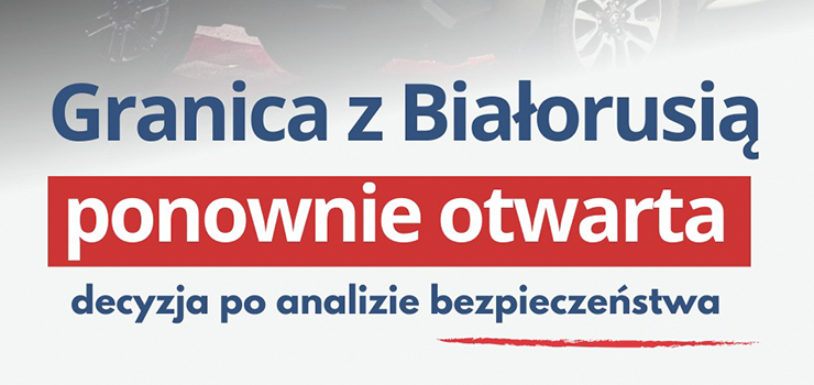 Granica z Białorusią otwarta od północy 25 września!