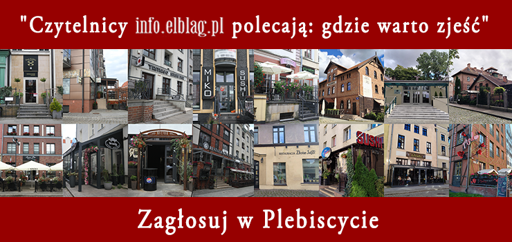 Zagłosuj w Plebiscycie "Czytelnicy info.elblag.pl polecają: gdzie warto zjeść?"