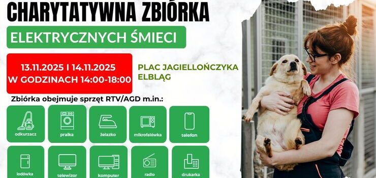 Oddaj elektryczne śmieci i pomóż zwierzętom - charytatywna zbiórka dla elbląskiego schroniska