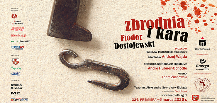 Teatr sumienia w Elblągu. Nadchodzi premiera „Zbrodni i kary”