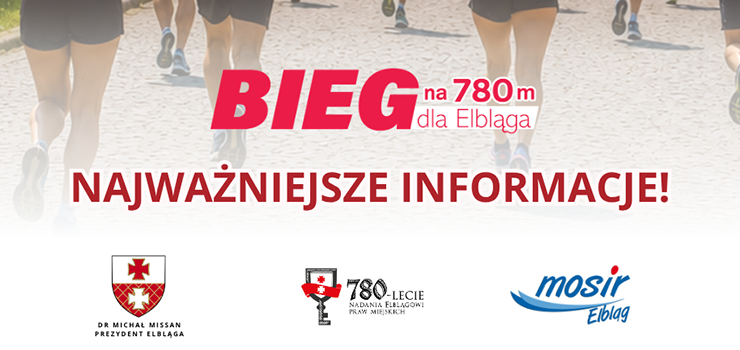 Bieg 780 m dla Elbląga – ważne informacje