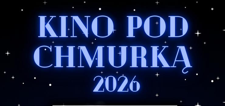 Letnie Kino pod Chmurką już 18 lipca!