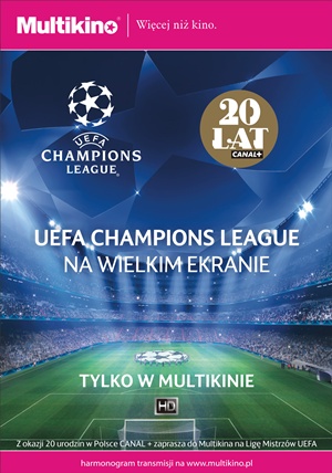 Liga Mistrzw UEFA na wielkim ekranie tylko w Multikinie!