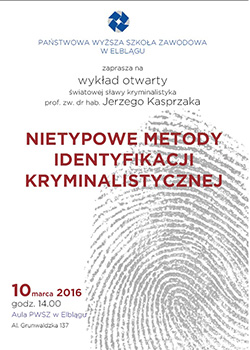 Nietypowe metody identyfikacji kryminalistycznej – wykad otwarty na PWSZ