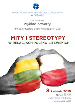 Mity i stereotypy w relacjach polsko-litewskich - wykad otwarty w PWSZ