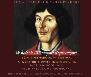 W hodzie Mikoajowi Kopernikowi - Midzynarodowy Festiwal Muzyki Organowej Frombork 2016