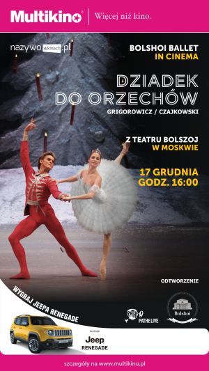„Dziadek do orzechw” z Teatru Bolszoj w Multikinie! - wygraj bilety