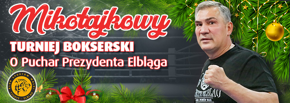 Ju niebawem Mikoajkowy Turniej Bokserski KSW Tygrys. Wstp wolny! 