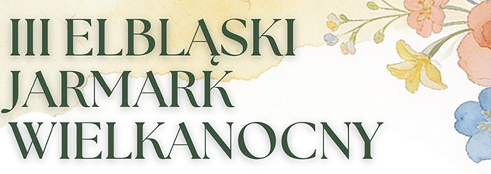 III Elbl�ski Jarmark Wielkanocny 