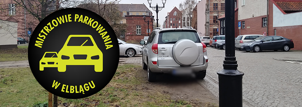Mistrzowie Parkowania w Elbl�gu (cz�� 462)
