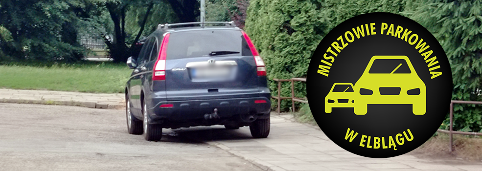 Mistrzowie Parkowania w Elbl�gu (cz�� 488)