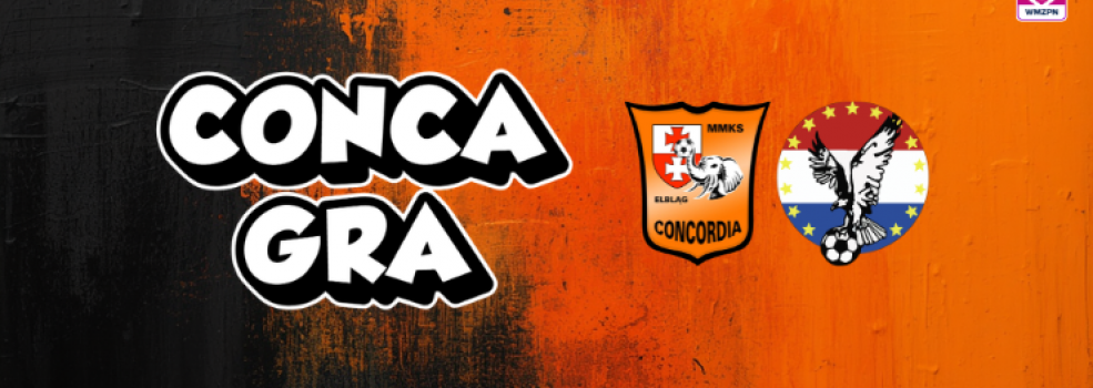 Concordia z Soko�em w Elbl�gu. Wygraj samoch�d lub hulajnog� (transmisja)