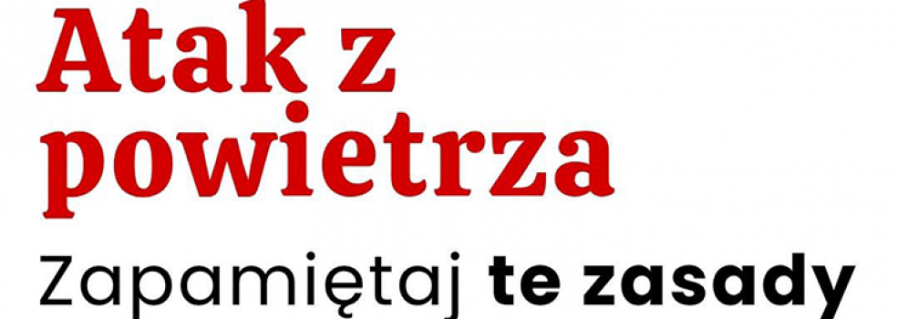 Atak z powietrza. Zapami�taj te zasady